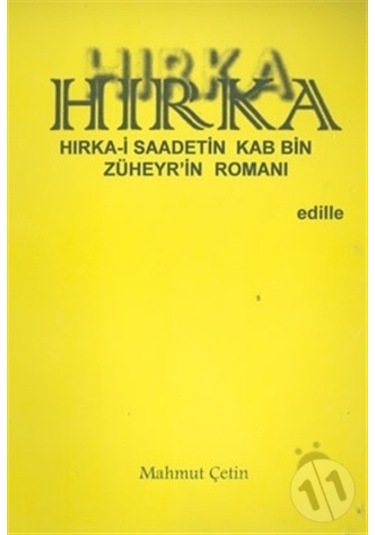 Hırka: Hırka-i Saadetin Kab Bin Züheyr’in Romanı