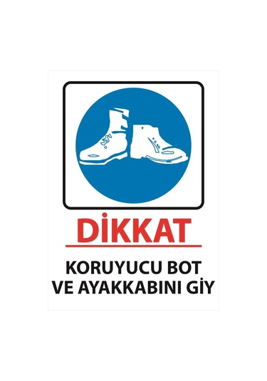Dikkat Koruyucu Bot Ve Ayakkabı Giy Uyarı Levhası 25 Cm X 35 Cm Sticker Etiket Çok renkli