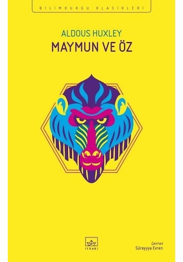 Maymun ve Öz - Aldous Huxley - İthaki Yayınları