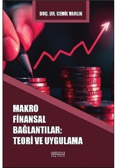 Makro Finansal Bağlantılar: Teori Ve Uygulama / Dr. Cemil Varlık