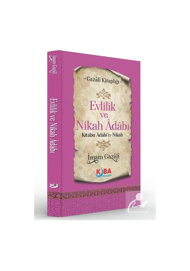 Evlilik Ve Nikah Adabı / İmam Gazali