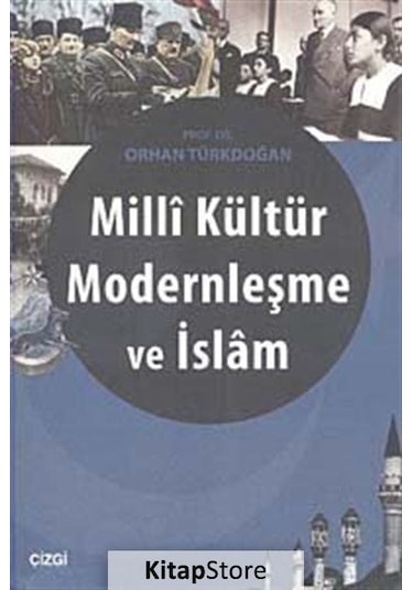 Milli Kültür Modernleşme ve İslam / Prof. Dr. Orhan Türkdoğan