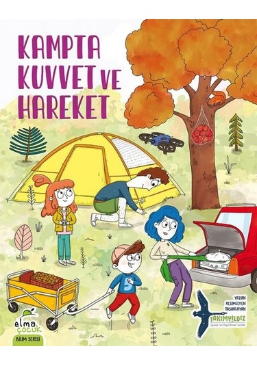 Kampta Kuvvet ve Hareket - Takımyıldız - Elma Yayınevi