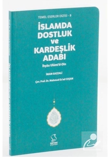 İslam'da Dostluk ve Kardeşlik Adabı (Cep Boy) / İmam Gazali 9789752420076