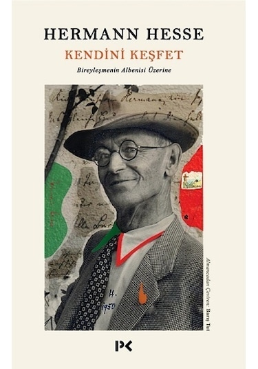 Kendini Keşfet - Bireyleşmenin Albenisi Üzerine - Hermann Hesse - Profil Kitap