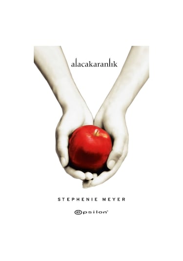 Alacakaranlık-10.Yıla Özel Baskı - Stephenie Meyer - Epsilon Yayınevi