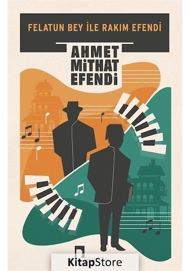 Felatun Bey ile Rakım Efendi - Ahmet Mithat Efendi - Dergah Yayınları