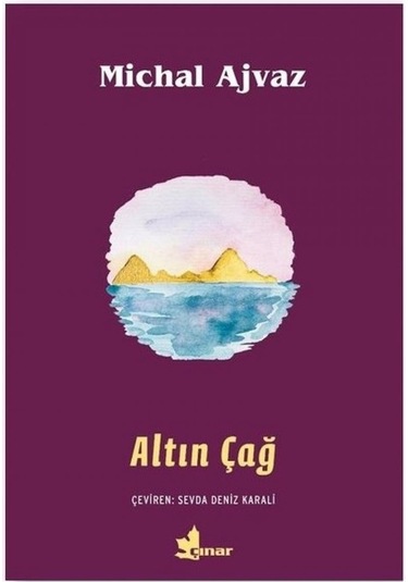 Altın Çağ - Michal Ajvaz - Çınar Yayınları