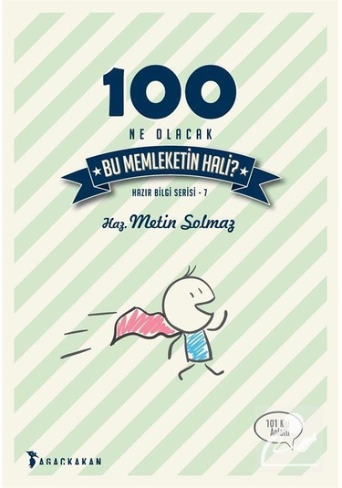 100 Ne Olacak Bu Memleketin Hali- Ağaçkakan Yayınları