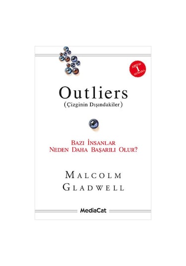 Outliers (Çizginin Dışındakiler)-Bazı İnsanlar Neden Daha Başarılı Olur? - Malcolm Gladwell - MediaCat Yayıncılık