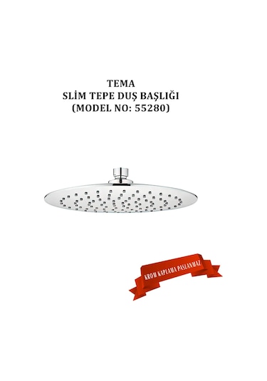 Tema Slim Tepe Duş Başlığı 55280 5686526846 Krom