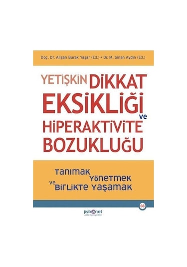 Yetişkin Dikkat Eksikliği Ve Hiperaktivite Bozukluğu / Sinan A...