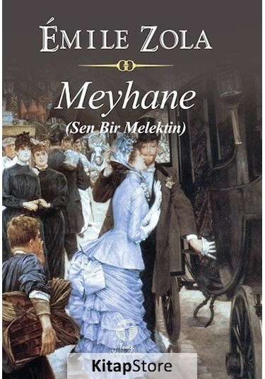 Meyhane Sen Bir Melektin / Emile Zola