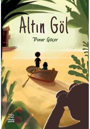 Altın Göl - Pınar Göçer - İthaki Çocuk
