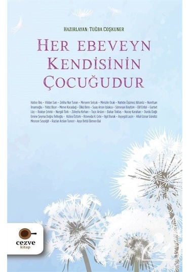 Her Ebeveyn Kendisinin Çocuğudur - Tuğba Coşkuner - Cezve Kitap