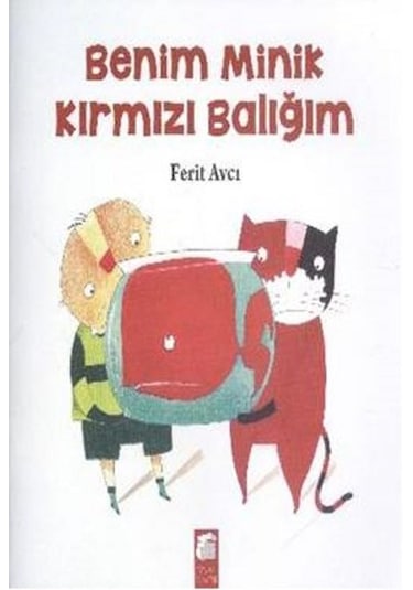 Benim Minik Kırmızı Balığım - Ferit Avcı - Final Kültür Sanat Yayınları