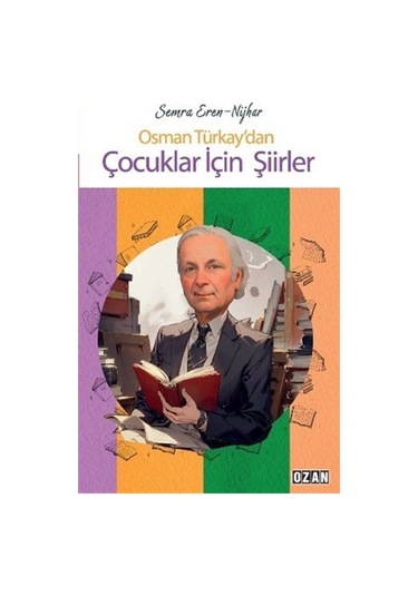 Osman Türkay'dan Çocuklar İçin Şiirler / Semra Eren Nijhar