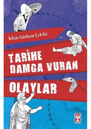Tarihe Damga Vuran Olaylar / İrfan Gürkan Çelebi