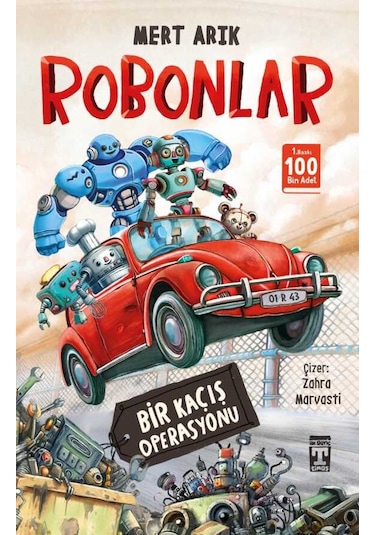 Robonlar - Bir Kaçış Operasyonu - Mert Arık - Genç Timaş