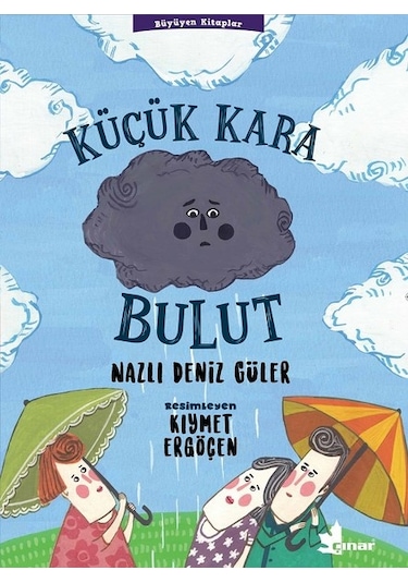 Küçük Kara Bulut - Nazlı Deniz Güler - Çınar Yayınları
