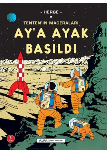 Ay'a Ayak Basıldı - Tenten'in Maceraları - Herge - Alfa Yayıncılık