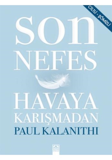 Son Nefes Havaya Karışmadan - Paul Kalanithi - Altın Kitaplar