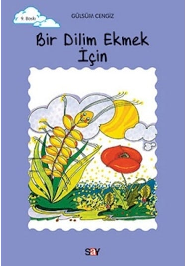 Tomurcuk 3-Bir Dilim Ekmek İçin - Gülsüm Cengiz - Say Çocuk