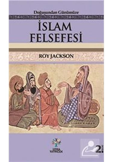İslam Felsefesi-Doğudan Günümüze - Roy Jackson - Litera