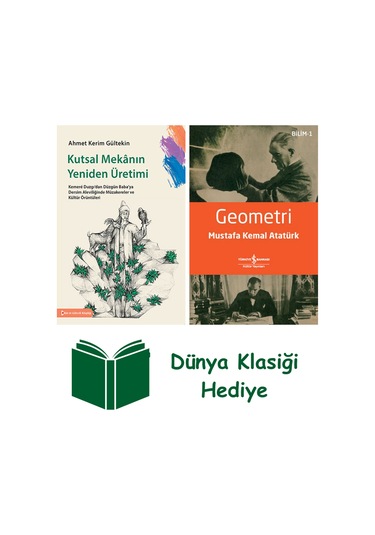 Kutsal Mekanın Yeniden Üretimi + Geometri + Dünya Klasiği Hediye