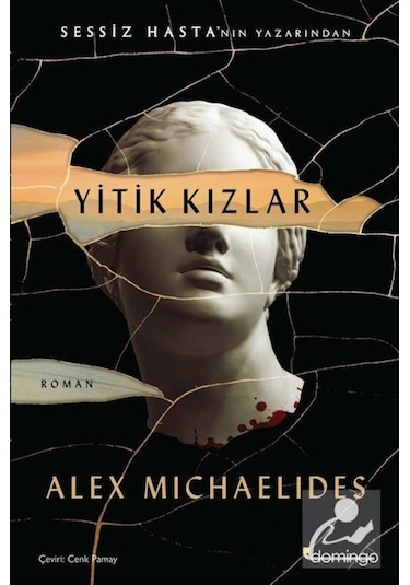 Yitik Kızlar - Alex Michaelides - Domingo Yayınevi