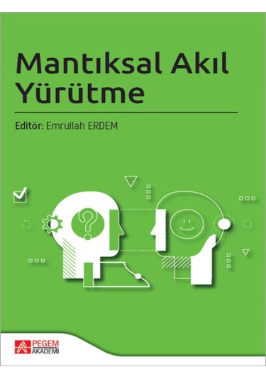 Pegem Akademi Yayıncılık - Mantıksal Akıl Yürütme