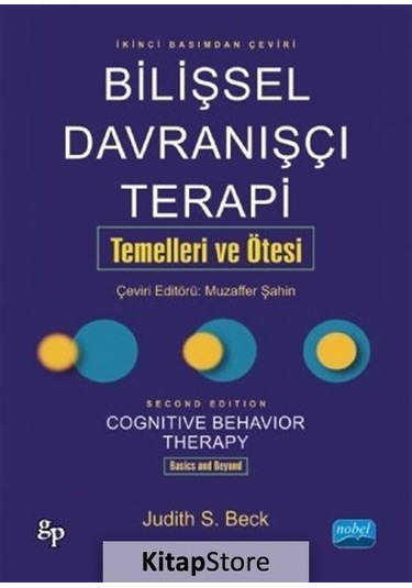 Bilişsel Davranışcı Terapi Temelleri ve Ötesi / Judith S. Beck
