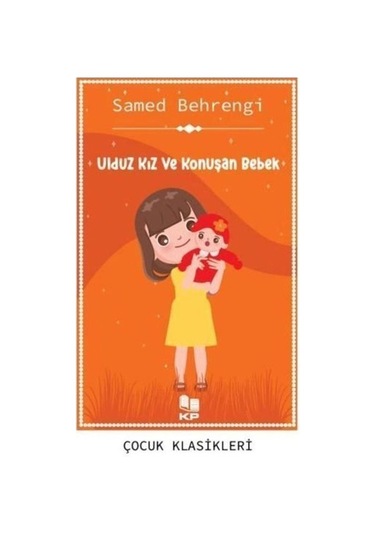 Ulduz Kız Ve Konuşan Bebek / Samed Behrengi