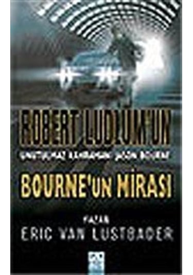Bourne'un Mirası / Robert Ludlum'un Unutulmaz Kahramanı Jason ...