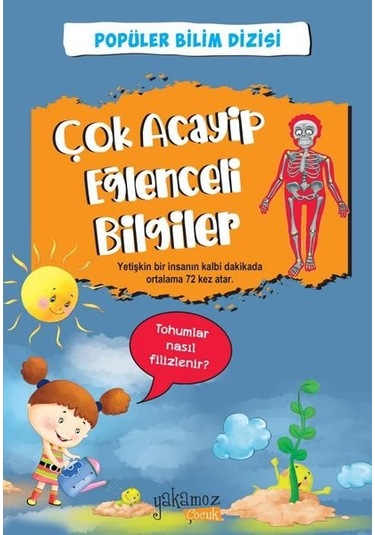 Çok Acayip Eğlenceli Bilgiler 2 - Popüler Bilim Dizisi- Yakamoz Yayınları