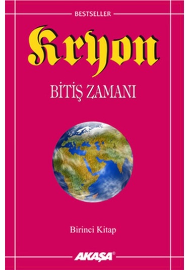 Bitiş Zamanı-Kryon-1 - Lee Carroll - Akaşa Yayın