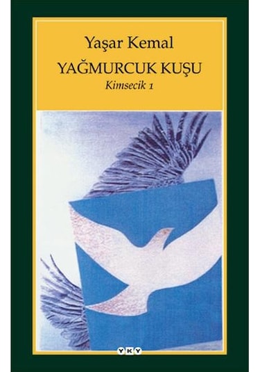 Yapı Kredi Yayınları Yağmurcuk Kuşu - Kimsecik 1 Yaşar Kemal