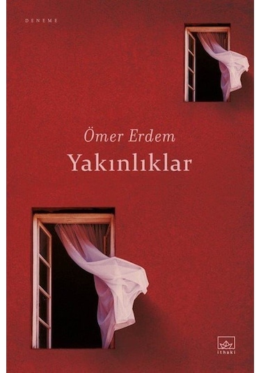 Yakınlıklar - Ömer Erdem - İthaki Yayınları