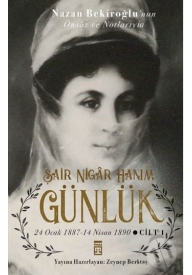 Günlük ve Şair Nigar Hanım- Timaş Yayınları
