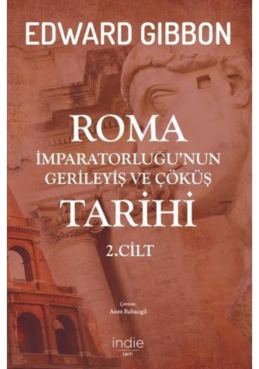 Roma Imparatorluğu’Nun Gerileyiş Ve Çöküş Tarihi 2.Cilt