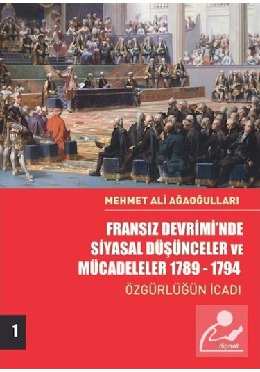 Fransız Devrimi'Nde Siyasal Düşünceler Ve Mücadeleler (Cilt 1)... 9786052318669