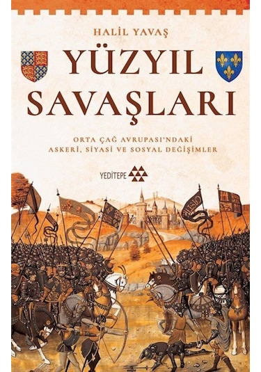 Yüzyıl Savaşları / Halil Yavaş 9786257477772