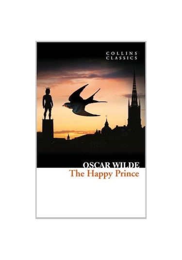The Happy Prince And Other Stories (Collins Classics)