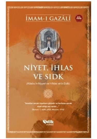 Niyet, İhlas Ve Sıdk
