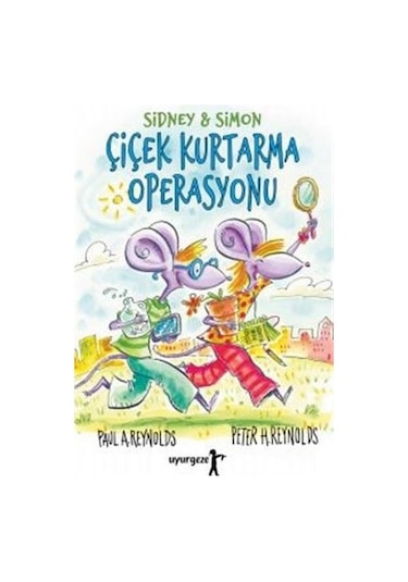 Çiçek Kurtarma Operasyonu - Sidney ve Simon - Paul A. Reynolds - Uyurgezer