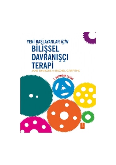 Yeni Başlayanlar İçin Bilişsel Davranışçı Terapi - Rachel Griffiths -  Jane Simmons - Nobel Yaşam