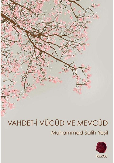 Vahdet-i Vücud ve Mevcud - Muhammed Salih Yeşil - Revak Kitabevi