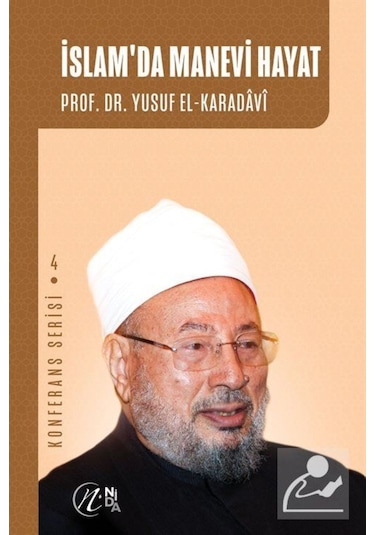 İslam'da Manevi Hayat - Konferans Serisi 4 - Yusuf el-Karadavi - Nida Yayınları