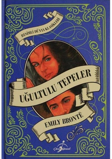 Resimli Dünya Klasikleri Uğultulu Tepeler - Emily Jane Bronte Ciltli