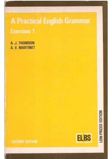A Practical English Grammar Exercise 1 A. V. Martinet A. J. Thomson